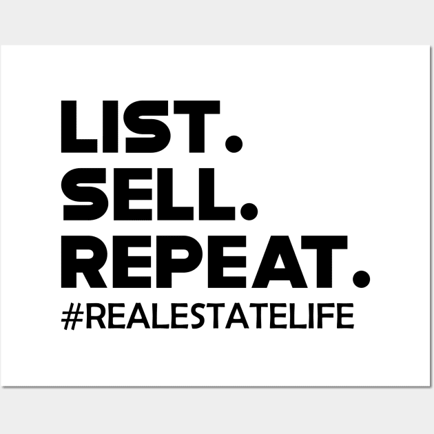 Real Estate - List Sell Repeat Wall Art by KC Happy Shop